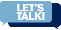 A graphic designed to look like a speech bubble with a dark blue background. Inside the bubble, the words 'LET'S TALK!' are written in bold, capitalized light blue letters, inviting a conversation or offering an opportunity for dialogue.